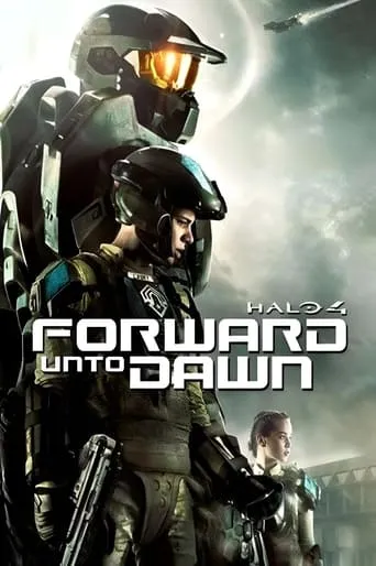 Halo 4: Forward Unto Dawn TV series poster - Rated 6.999/10