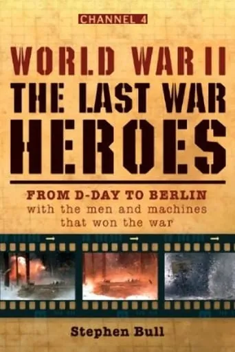 World War II The Last Heroes TV series poster - Rated 10/10