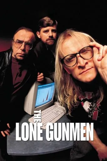 The Lone Gunmen TV series poster - Rated 6.9/10