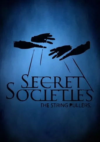 Secret Societies: The String Pullers TV series poster - Rated 8/10