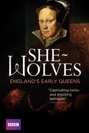 She-Wolves: England's Early Queens TV series poster - Rated 8/10