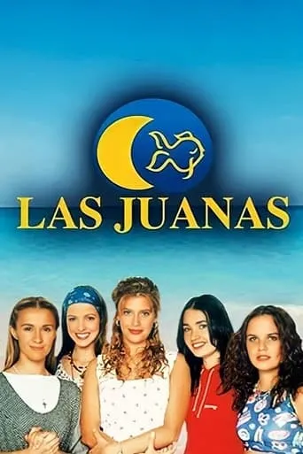 Las Juanas TV series poster - Rated 7.31/10