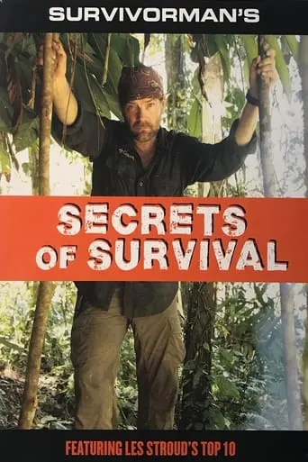 Survivorman's Secrets of Survival TV series poster - Rated 10/10