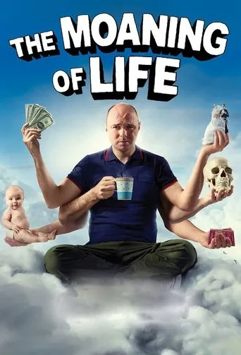 The Moaning of Life TV series poster - Rated 7.568/10