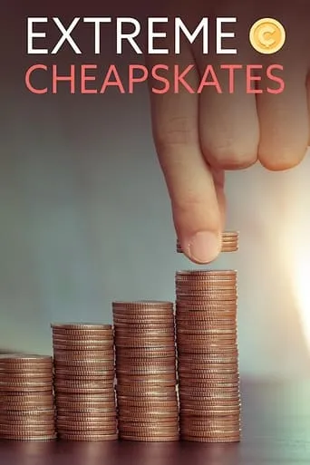 Extreme Cheapskates TV series poster - Rated 6.5/10