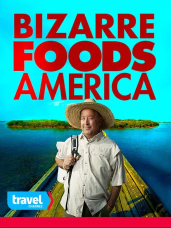 Bizarre Foods America TV series poster - Rated 9.6/10