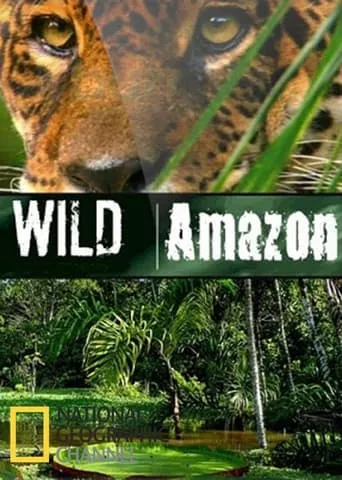 Wild Amazon TV series poster - Rated 7/10