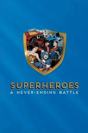 Superheroes: A Never-Ending Battle TV series poster - Rated 7.5/10