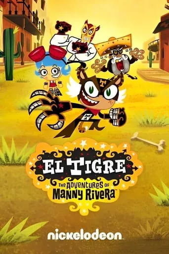 El Tigre: The Adventures of Manny Rivera TV series poster - Rated 7.6/10