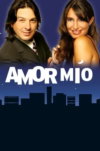 Amor Mío TV series poster - Rated 3.7/10