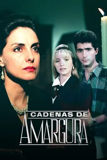 Cadenas de amargura TV series poster - Rated 7.3/10