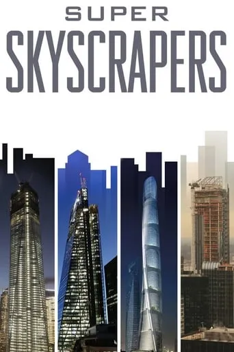 Super Skyscrapers TV series poster - Rated 8/10