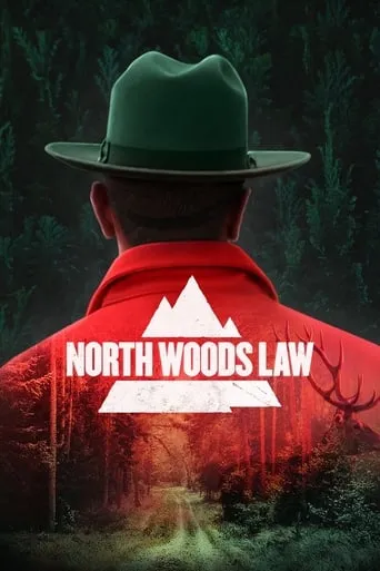 North Woods Law TV series poster - Rated 7.3/10