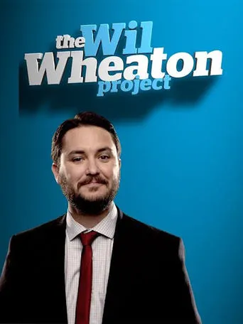 The Wil Wheaton Project TV series poster - Rated 5.6/10