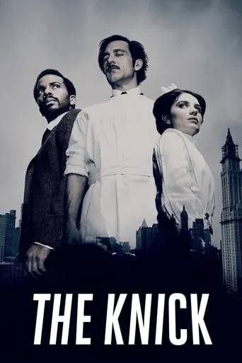The Knick TV series poster - Rated 7.9/10
