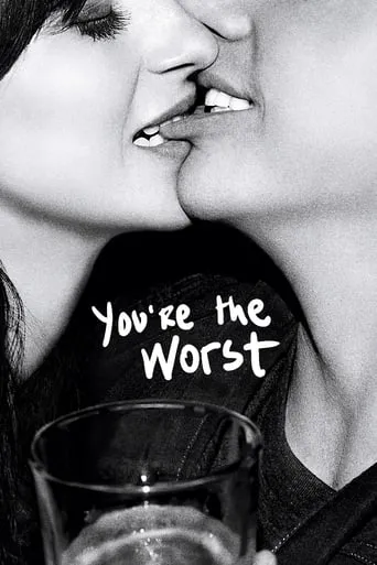 You're the Worst TV series poster - Rated 7.423/10