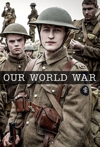 Our World War TV series poster - Rated 7.64/10