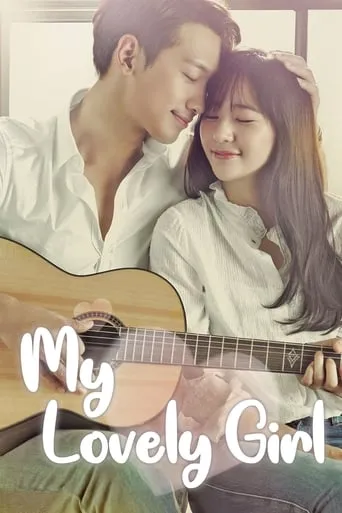 My Lovely Girl TV series poster - Rated 6.9/10