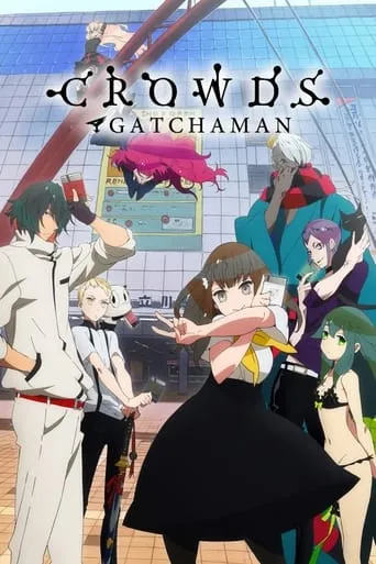 Gatchaman Crowds TV series poster - Rated 7/10