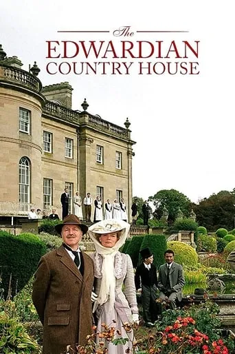 The Edwardian Country House TV series poster - Rated 6.6/10