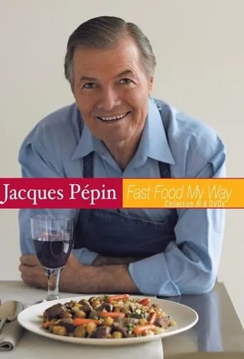 Jacques Pépin: Fast Food My Way TV series poster - Rated 10/10