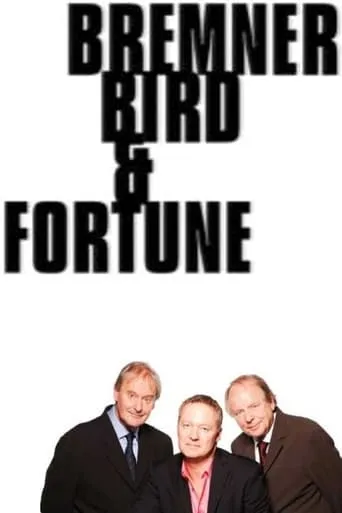 Bremner, Bird and Fortune TV series poster - Rated 6/10