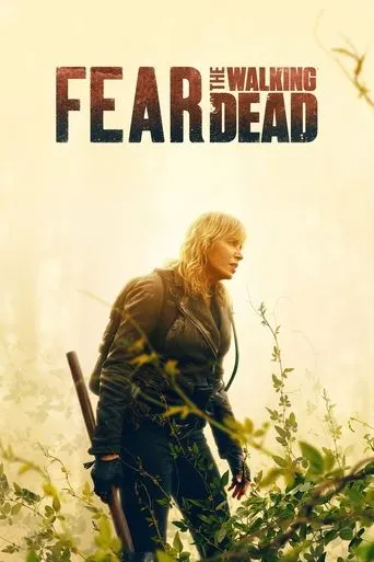 Fear the Walking Dead TV series poster - Rated 7.683/10