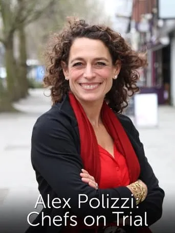 Alex Polizzi: Chefs on Trial TV series poster - Rated 7/10