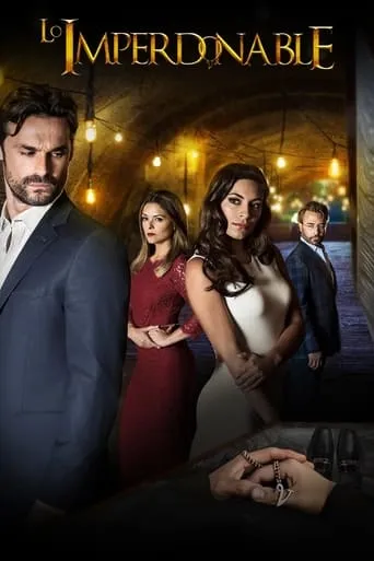 Lo imperdonable TV series poster - Rated 6.9/10