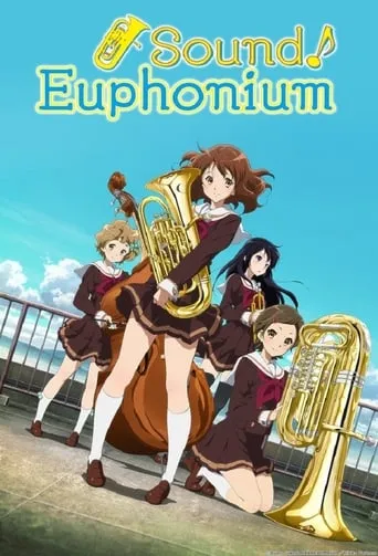 Sound! Euphonium TV series poster - Rated 8/10