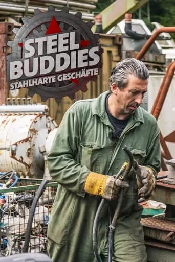 Steel Buddies – Stahlharte Geschäfte TV series poster - Rated 9/10