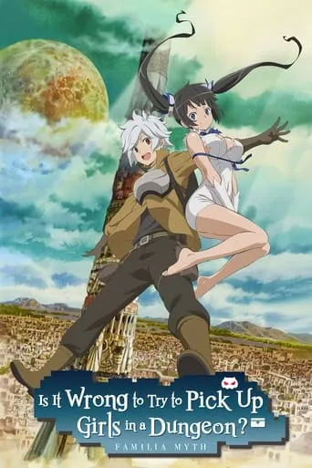 Is It Wrong to Try to Pick Up Girls in a Dungeon? TV series poster - Rated 7.354/10