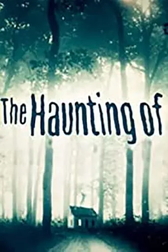 The Haunting Of... TV series poster - Rated 7.2/10
