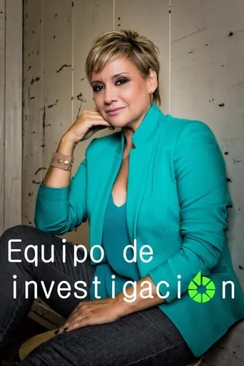 Equipo de investigación TV series poster - Rated 8/10