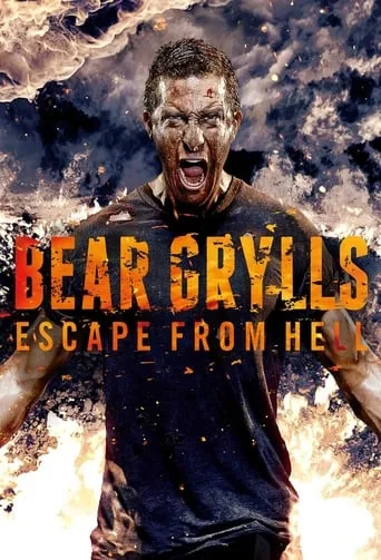 Bear Grylls: Escape From Hell TV series poster - Rated 6.6/10