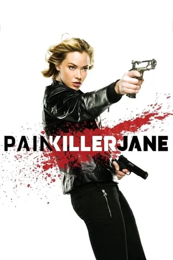 Painkiller Jane TV series poster - Rated 5.96/10