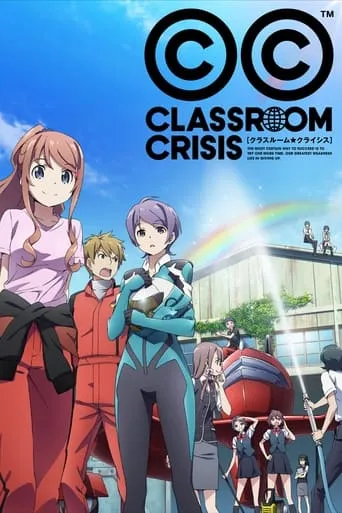 Classroom Crisis TV series poster - Rated 7.7/10