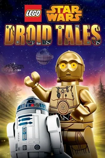 LEGO Star Wars: Droid Tales TV series poster - Rated 6.4/10