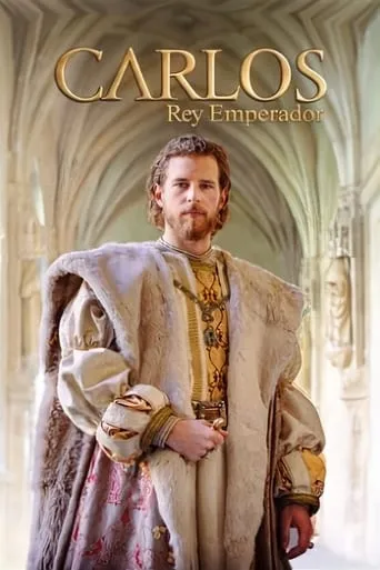 Carlos, rey emperador TV series poster - Rated 7.111/10