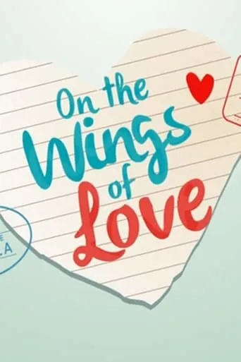 On the Wings of Love TV series poster - Rated 7.4/10