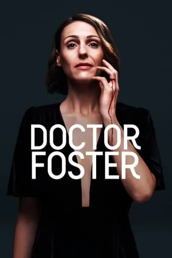 Doctor Foster TV series poster - Rated 7.063/10