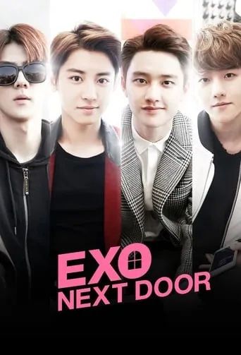 EXO Next Door TV series poster - Rated 8.138/10