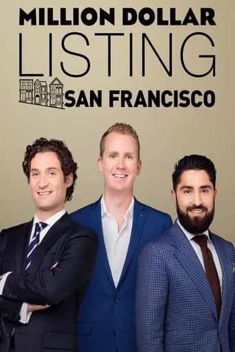 Million Dollar Listing San Francisco TV series poster - Rated 5.5/10