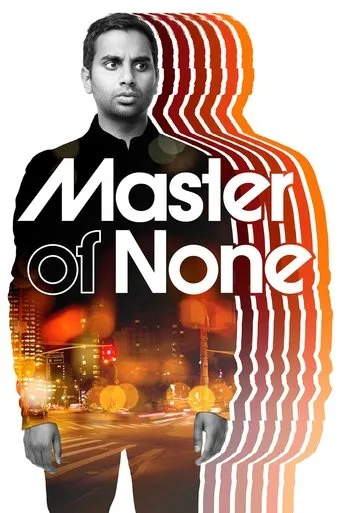 Master of None TV series poster - Rated 7.406/10