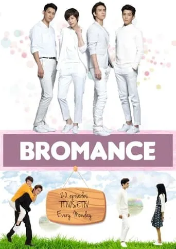 Bromance TV series poster - Rated 6.6/10