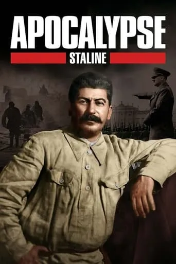 Apocalypse: Stalin TV series poster - Rated 7.257/10