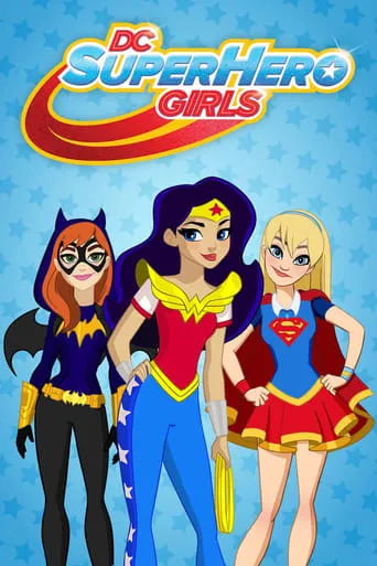 DC Super Hero Girls TV series poster - Rated 6.5/10