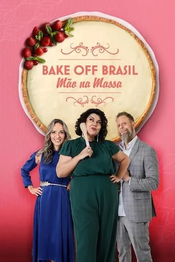 Bake Off Brasil: Mão na Massa TV series poster - Rated 6.3/10