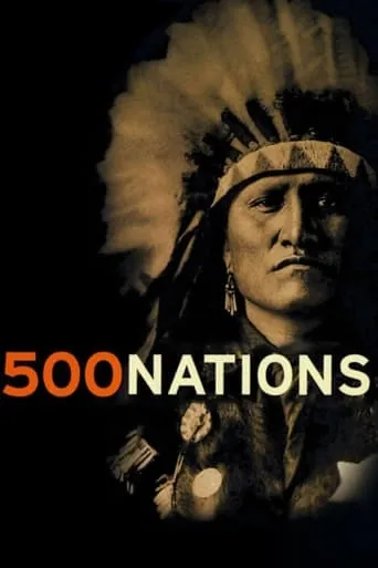 500 Nations TV series poster - Rated 7.6/10