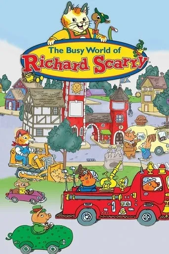 The Busy World of Richard Scarry TV series poster - Rated 7.8/10